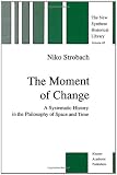 The Moment of Change: A Systematic History in the Philosophy of Space and Time (The New Synthese Historical Library)