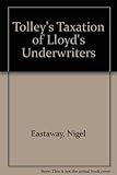 Tolley's taxation of Lloyd's underwriters