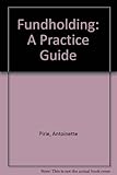 Fundholding, a practice guide