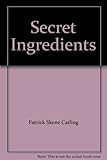 Secret ingredients
