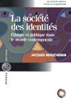 La soci�t� des identit�s : Ethique et...