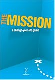 The Mission: The Change-your-life Game (Games)