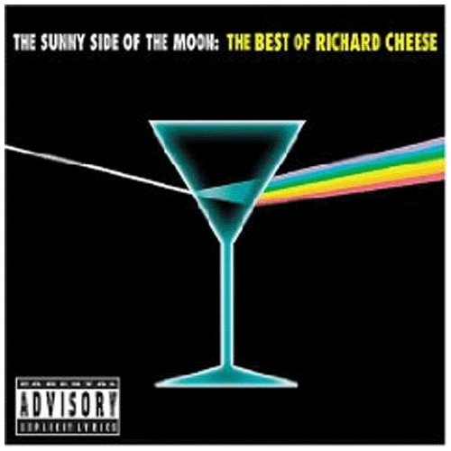 Richard Cheese - The Sunny Side of the Moon - The Best of Richard Cheese - Zortam Music