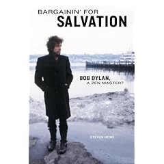 Bargainin' for Salvation: Bob Dylan, a Zen Master?