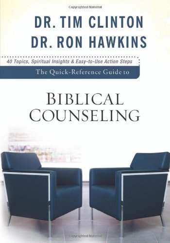 Quick-Reference Guide to Biblical Counseling, The