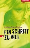 Ein Schritt zu viel - Evelyne Stein-Fischer