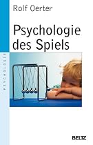Psychologie des Spiels: Ein handlungstheoretischer Ansatz