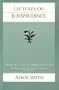 Lectures on Jurisprudence (Glasgow Edition of the Works and Correspondence of Adam Smith, Vol. 5)