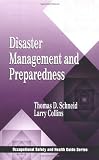 Disaster Management and Preparedness (Occupational Safety & Health Guide Series)