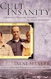 Cult Insanity: A Memoir of Polygamy, Prophets, and Blood Atonement