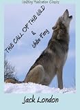 The Call of the Wild and White Fang The Call of the Wild and White Fang