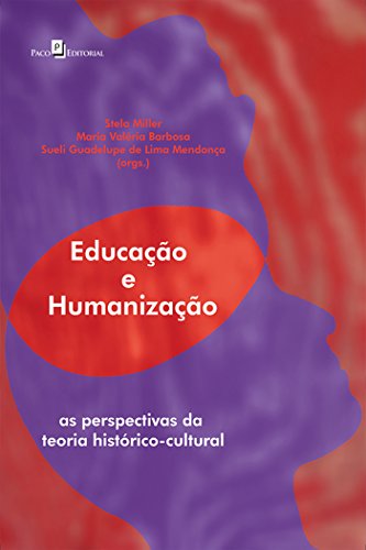 Educação e humanização: 1 (Portuguese Edition)