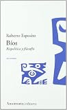 Bíos: Politica de la vida y filosofía de lo impersonal