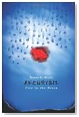 Aneurysm: Fire in the Brain