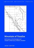 Mountain of paradise : reflections on the emergence of greater California as a world civilization
