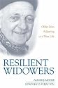 Resilient Widowers: Older Men Adjusting to a New Life