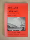 The last invasion : the story of the French landing in Wales
