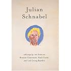 Julian Schnabel: Versions of Chuck by  Georg Baselitz, Bonnie Clearwater, Rudi Fuchs, and Julian Schnabel