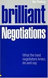 Brilliant Negotiations: What Brilliant Negotiators Know, Say and Do