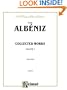 Albeniz: Collected Works, Vol. 1 (Kalmus Edition)