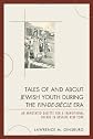 Tales of and about Jewish youth during the fin-de-siécle era ; an annotated gazette for a transitional decade in upstate New York