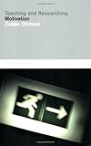 Teaching and Researching Motivation (Applied Linguistics in Action)