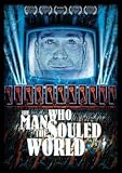 The Man Who Souled the World