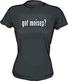 got moises? Women's tee Shirt in 6 Colors Small thru XL