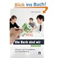 Die Bank sind wir: Chancen und Perspektiven von Social Banking