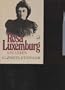 Rosa Luxemburg. Ein Leben.