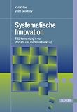 Produkt-Bild: Systematische Innovation: TRIZ-Anwendung in der Produkt- und Prozessentwicklung