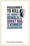 ISBN: 1566637619 - Programmed to Kill: Lee Harvey Oswald, the Soviet KGB, and the Kennedy Assassination