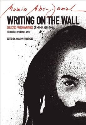 Selected Prison Writings of Mumia Abu-Jamal Writing on the Wall (Paperback) - Common