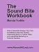 The Sound Bite Workbook: How to Generate Snappy Tag Lines, Scintillating Interview Quotes, Captivating Book or Article Titles, and Irresistible Marketing or Publicity Handles