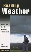 Reading Weather: Where Will You Be When the Storm Hits?
