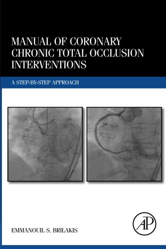 manual of coronary chronic total occlusion interventions a step by step approach