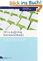 101 e-Learning Seminarmethoden: Methoden und Strategien f�r die Online-und Blended Learning Seminarpraxis