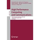 Click here to buy High Performance Computing and Communications: Third... by  Ronald Perrott, Barbara Chapman, Jaspal Subhlok, and Rodrigo Fernandes de Mello.