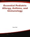 Essential Pediatric Allergy, Asthma, and Immunology (Essentials of Pediatrics)