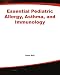 Essential Pediatric Allergy, Asthma, and Immunology (Essentials of Pediatrics) Cover