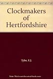 The clockmakers of Hertfordshire