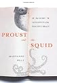 Proust and the Squid