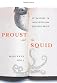 Proust and the Squid