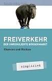 Produkt-Bild: Freiverkehr - Der unregulierte B&ouml;rsenmarkt: Chancen und Risiken
