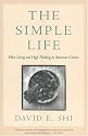 The Simple Life: Plain Living and High Thinking in American Culture