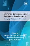 Networks, governance and economic development : bridging disciplinary frontiers
