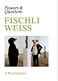 Fischli Weiss: Flowers and Questions - A Retrospective