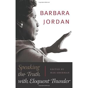 Speaking the Truth with Eloquent Thunder - Barbara Jordan