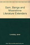 Sam, Bangs and Moonshine Literature Extenders