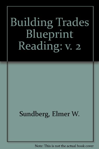 Building Trades Blueprint Reading: Part 2 Residential & Light Commercial Construction